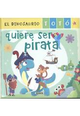 El Dinosaur Totó Wants To Be A Pirate Susaeta S2133003