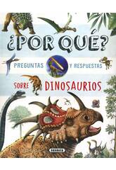 Pourquoi ? Questions et rponses sur les dinosaures Susaeta S2003003