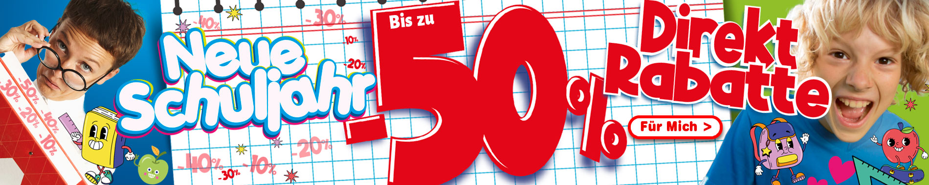 Direkt zum Schulanfang Rabatte bis zu 50 %